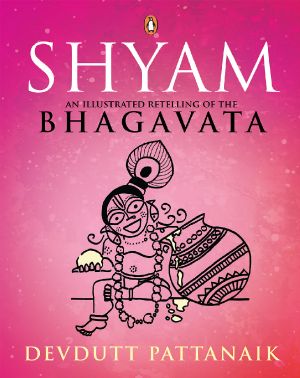 [The Great Indian Epics Retold 01] • Shyam · An Illustrated Retelling of the Bhagavata